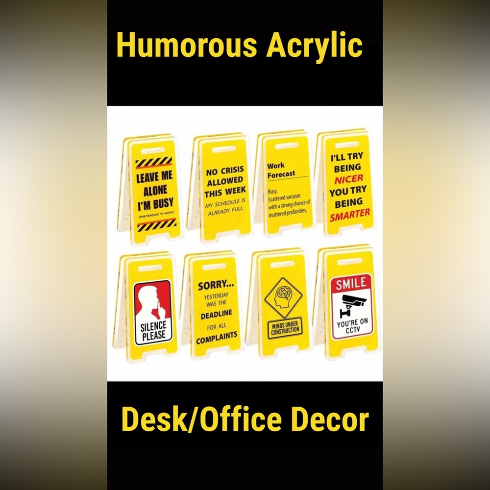 NEW Humorous Acrylic Desk Signs